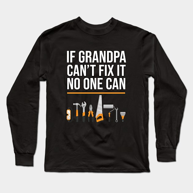 If granpa cant fix it no one can Long Sleeve T-Shirt by anema